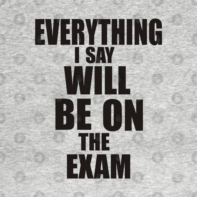 Everything I say will be in the exam by PAULO GUSTTAVO